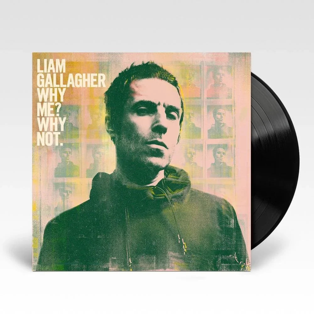 Liam Gallagher - Liam Gallagher - Why Me Why Not