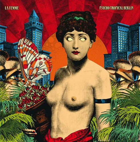 La Femme - La Femme - Psycho Tropical Berlin
