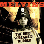 The Melvins - The Melvins - The Bride Screamed Murder