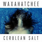 Waxahatchee - Waxahatchee - Cerulean Salt