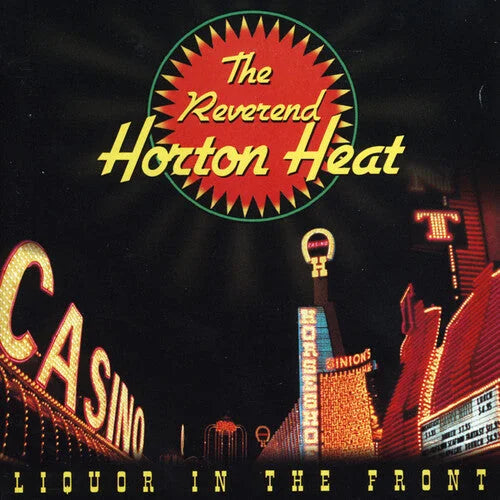The Reverend Horton Heat - The Reverend Horton Heat - Liquor In The Front