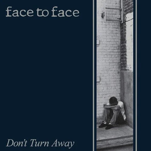 Face to Face - Face to Face - Don't Turn Away