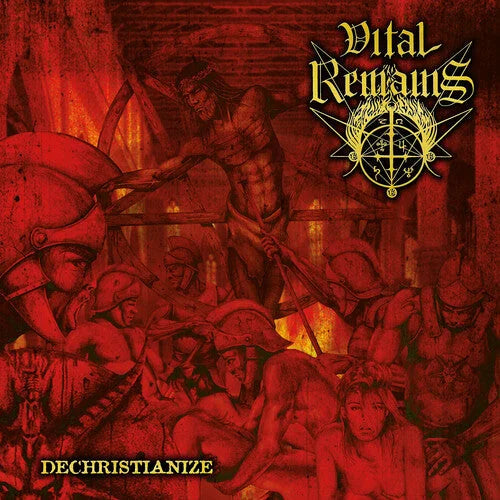 Vital Remains - Vital Remains - Dechristianize