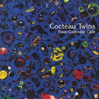 Cocteau Twins - Cocteau Twins - Four Calendar Cafe