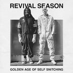 Revival Season - Revival Season - Golden Age Of Self Snitching