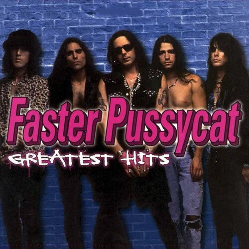Faster Pussycat - Faster Pussycat - Greatest Hits