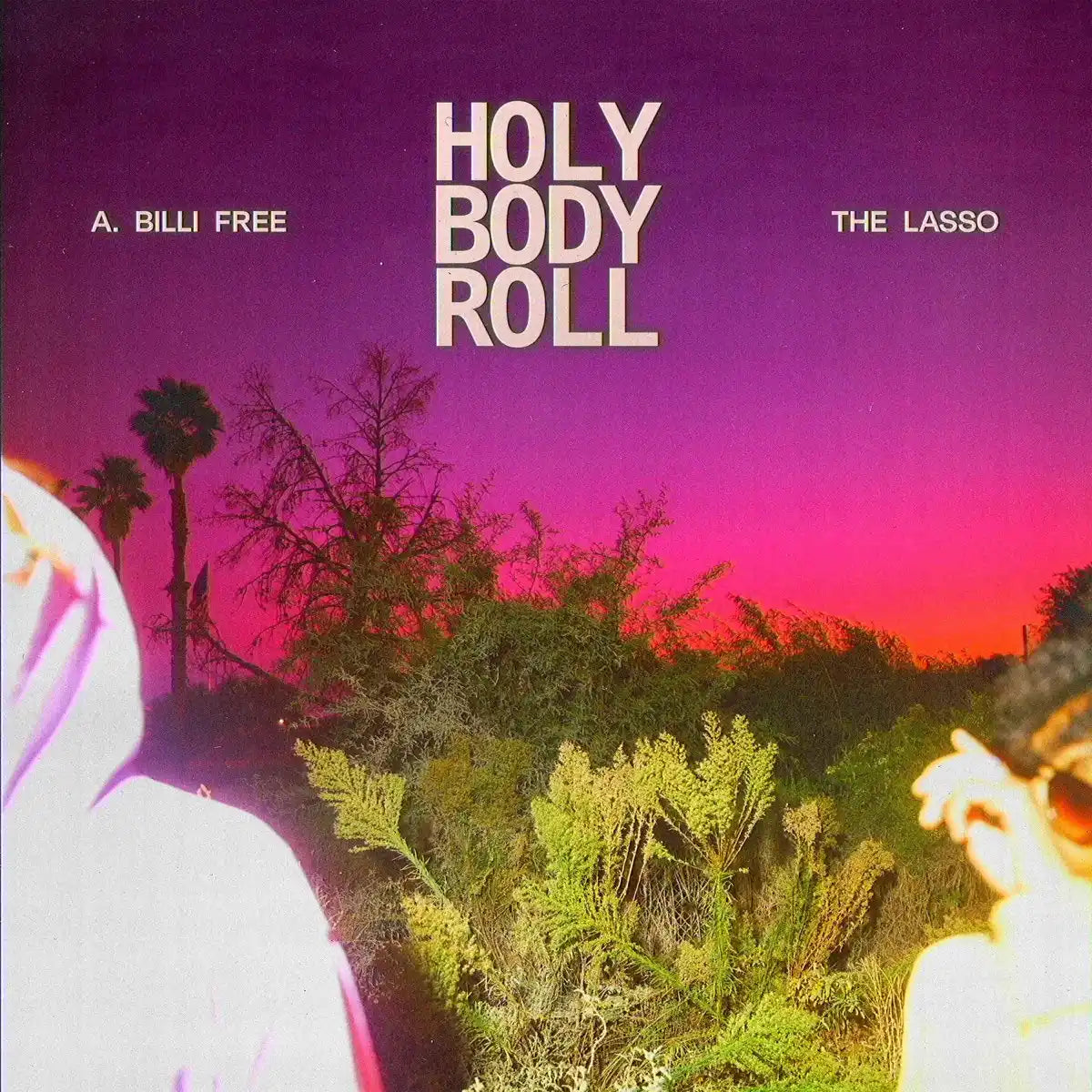 A. Billi Free & The Lasso - A. Billi Free & The Lasso - Holy Body Roll [Pink]