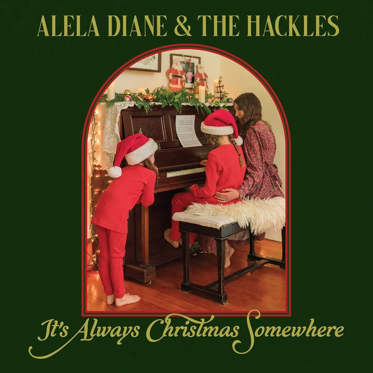 Alela Diane & The Hackles - Alela Diane & The Hackles - It's Always Christmas Somewhere
