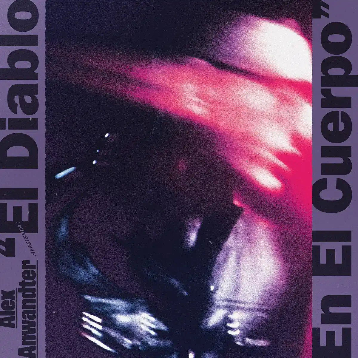 Alex Anwandter - Alex Anwandter - El Diablo En El Cuerpo