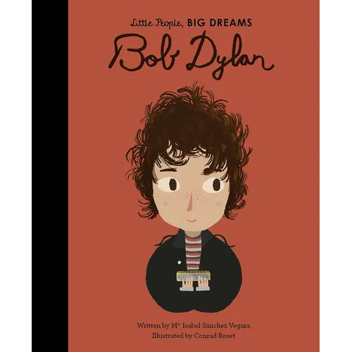 Little People, BIG DREAMS: Bob Dylan - Hardcover
