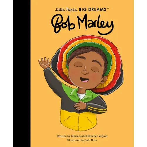 Little People, BIG DREAMS: Bob Marley - Hardcover