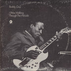 Buddy Guy – I Was Walking Through The Woods (LP Vinyl)