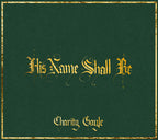 Charity Gayle – His Name Shall Be (CD)