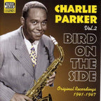 Charlie Parker – Vol. 2: Bird On The Side (CD)