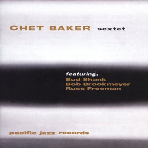 Chet Baker – Chet Baker Sextet (CD)