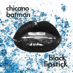 Chicano Batman – Black Lipstick (Red Vamp LP Vinyl)