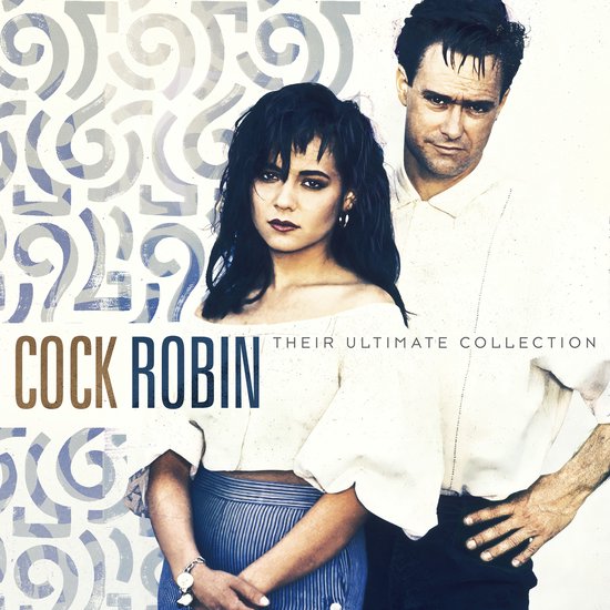 Cock Robin - Cock Robin - Their Ultimate Collection