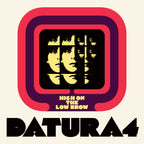 Datura4 – High On The Low Brow (LP Vinyl)
