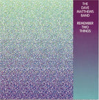 Dave Matthews Band – Remember Two Things (CD)