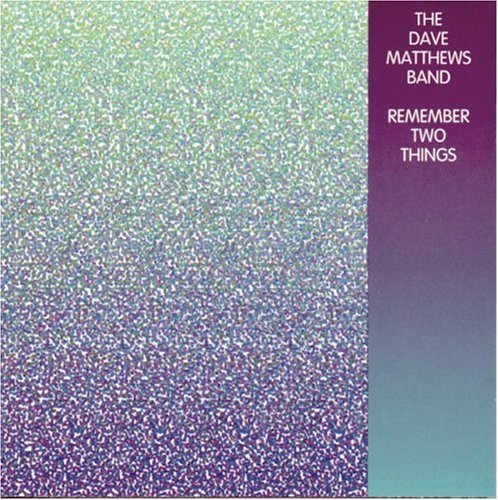 Dave Matthews Band – Remember Two Things (CD)