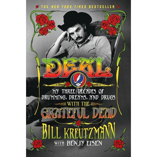 Deal: My Three Decades of Drumming, Dreams, and Drugs with the Grateful Dead - Paperback