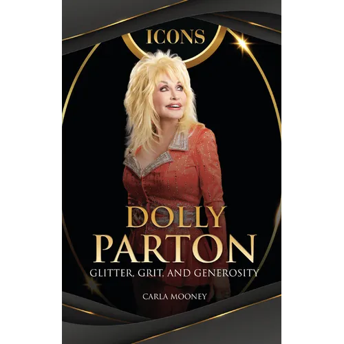 Dolly Parton: Glitter, Grit, and Generosity - Paperback