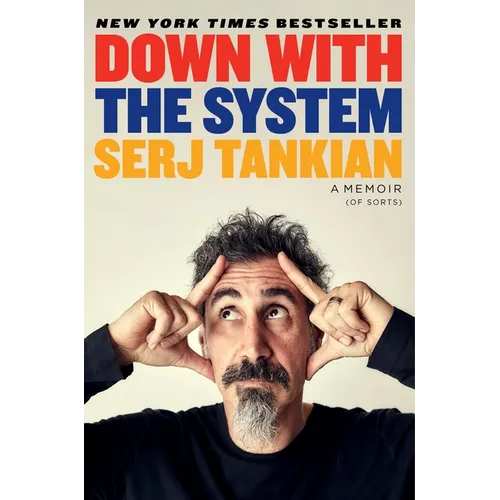 Down with the System: A Memoir (of Sorts) - Hardcover