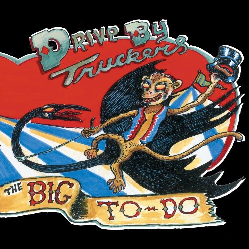 Drive-By Truckers – Big To-Do (CD)