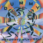 Dummy – Mandatory Enjoyment (LP Vinyl)