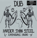 Earthquake Studio – Dub Harder Than Steel (LP Vinyl)