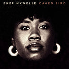 Ekep Nkwelle – Caged Bird (LP Vinyl)