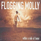 Flogging Molly – Within A Mile Of Home (LP Vinyl)