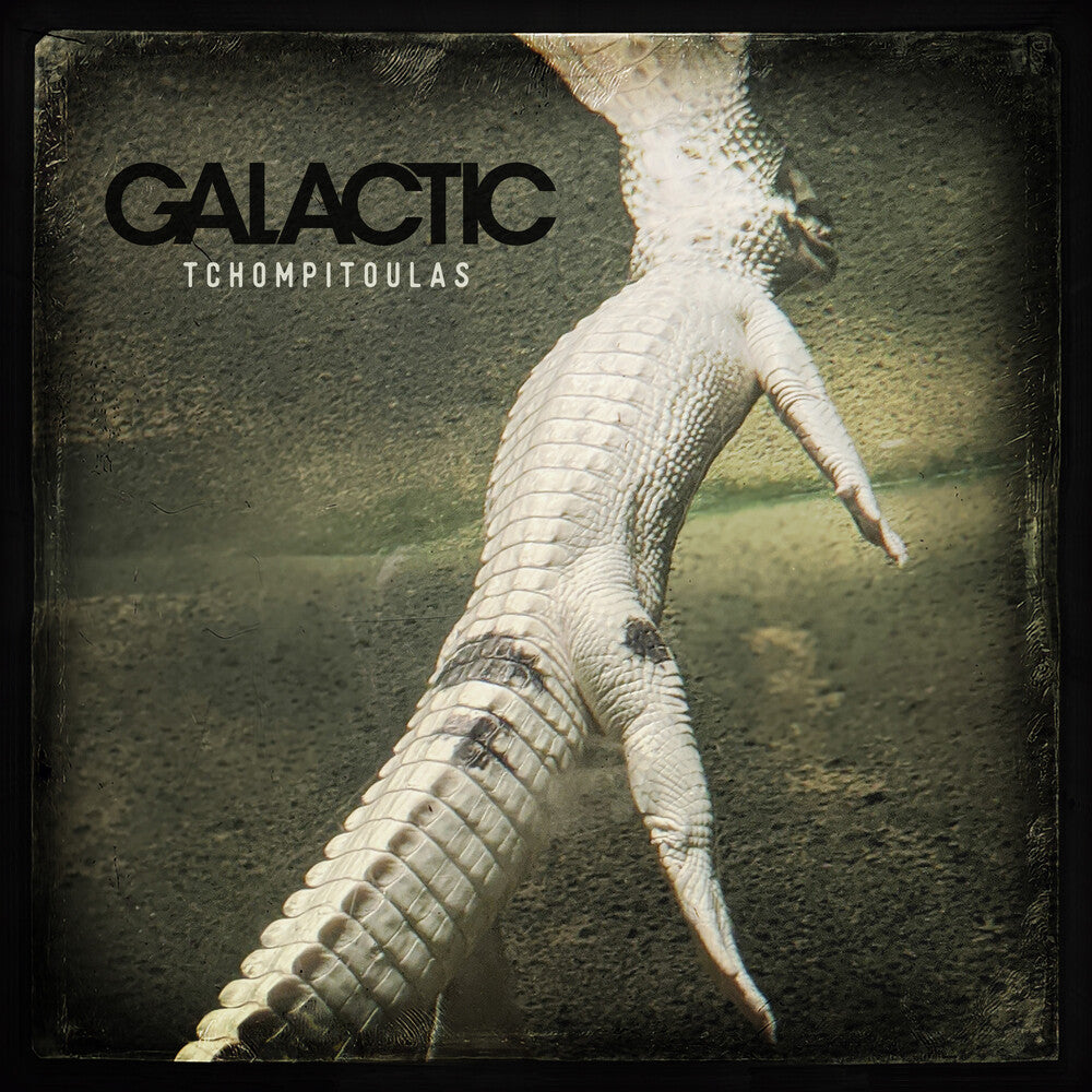 Galactic – Tchompitoulas (LP Vinyl)