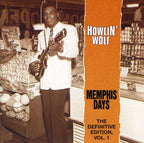 Howlin' Wolf – The Definitive Edition Vol. 1, Memphis Days (CD)