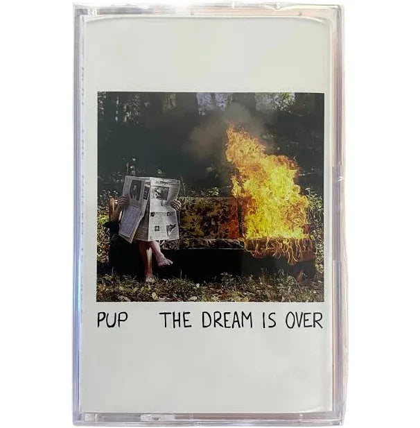 Pup – Dream Is Over (Cassette)