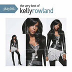 Kelly Rowland – Playlist: The Very Best Of Kelly Rowland (CD)