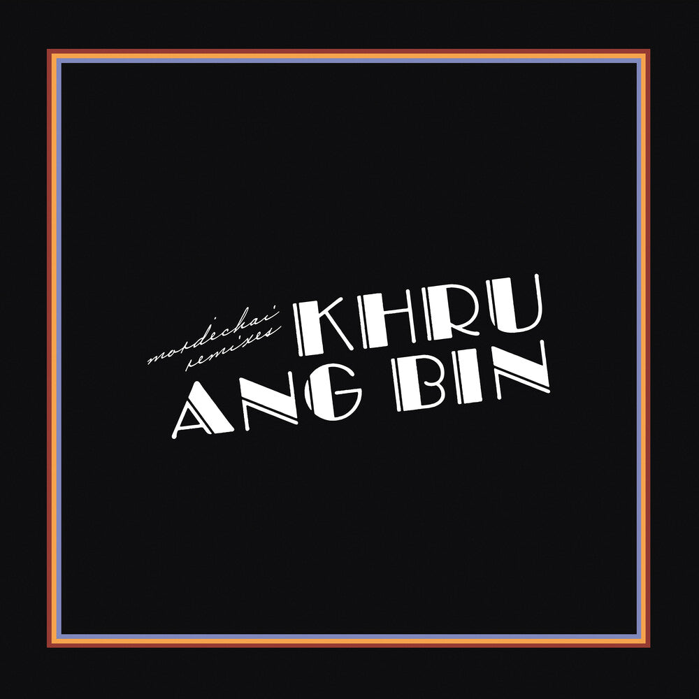 Khruangbin – Mordechai Remixes (2-LP Vinyl)