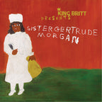King Britt – King Britt Presents: Sister Gertrude Morgan (2-CD)