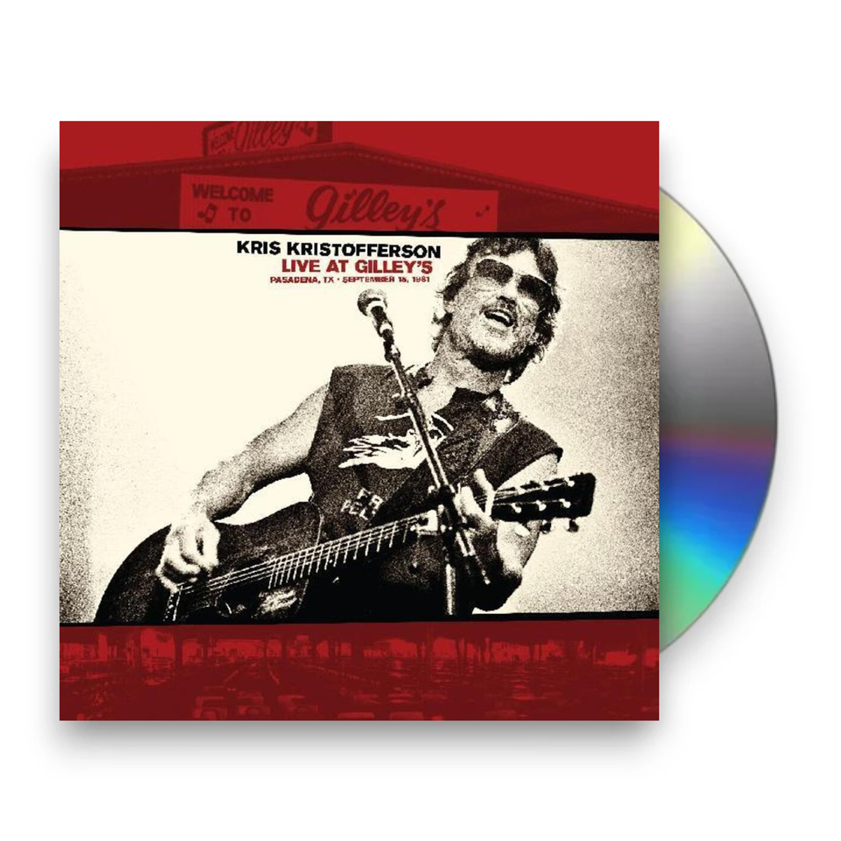 Kris Kristofferson – Live At Gilley’s - Pasadena, TX: September 15, 1981 (CD)