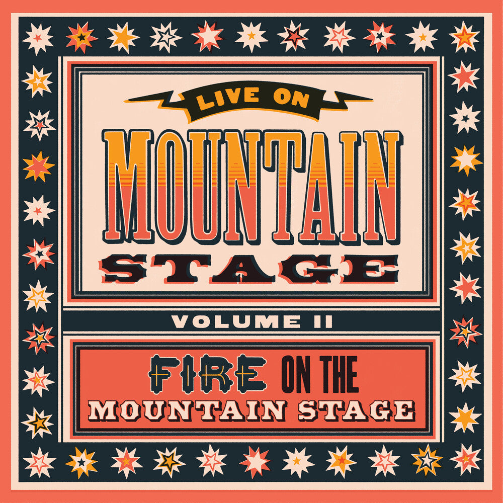 Live From Mountain Stage - Fire On The Mountain Stage, Vol. Ii (LP Vinyl)