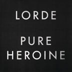 Lorde - Lorde - Pure Heroine