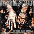 Machine Head – More Things Change (2-LP Vinyl)