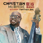 Christian McBride Big Band – Without Further Ado, Vol 1 (CD)