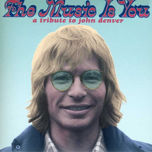 The Music Is You - A Tribute To John Denver (CD)