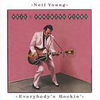 Neil Young – Everybody's Rockin (Remastered CD)