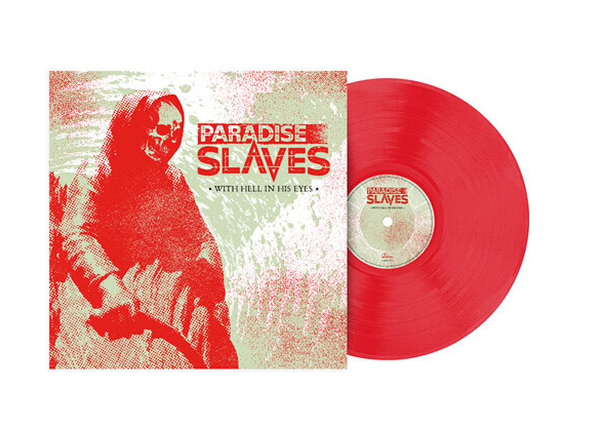 Paradise Slaves - Paradise Slaves - With Hell in His Eyes [Red]