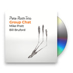 Pete Roth Trio – Group Chat (CD & DVD)