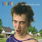 Richard Hell – Spurts: The Richard Hell Story (CD)