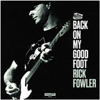 Rick Fowler – Back On My Good Foot (LP Vinyl)
