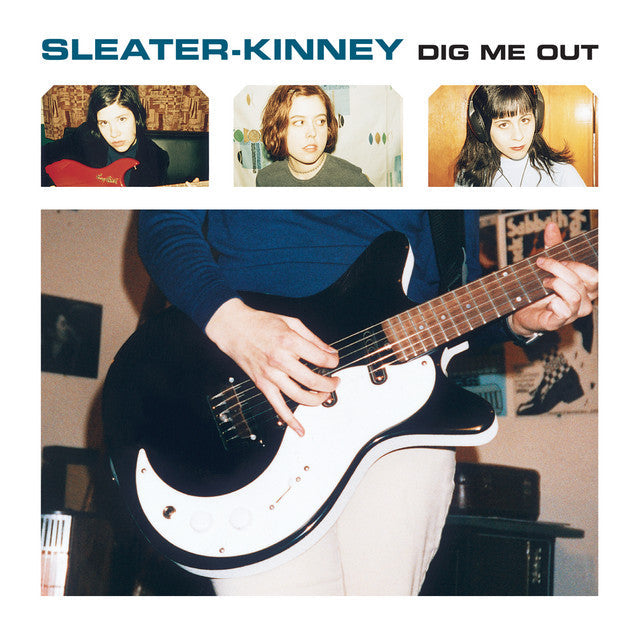 Sleater-Kinney - Sleater-Kinney - Dig Me Out
